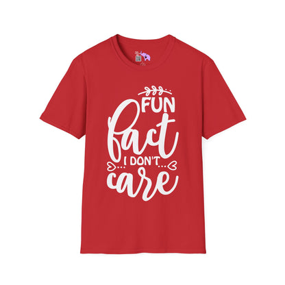 Fun Fact I Don't Care T-shirt