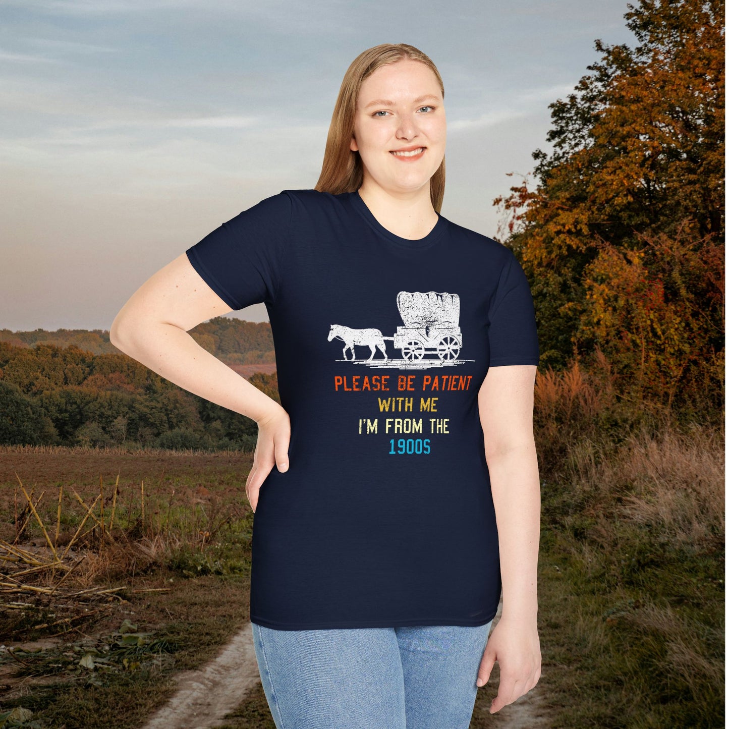 Please Be Patient With Me I'm From The 1900's (Stagecoach 2) Adult T-shirt