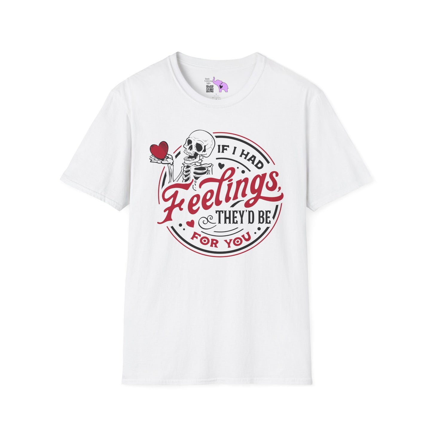 If I Had Feelings They'd Be For You Adult T-shirt