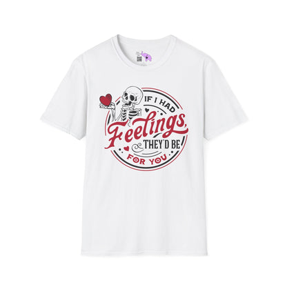 If I Had Feelings They'd Be For You Adult T-shirt