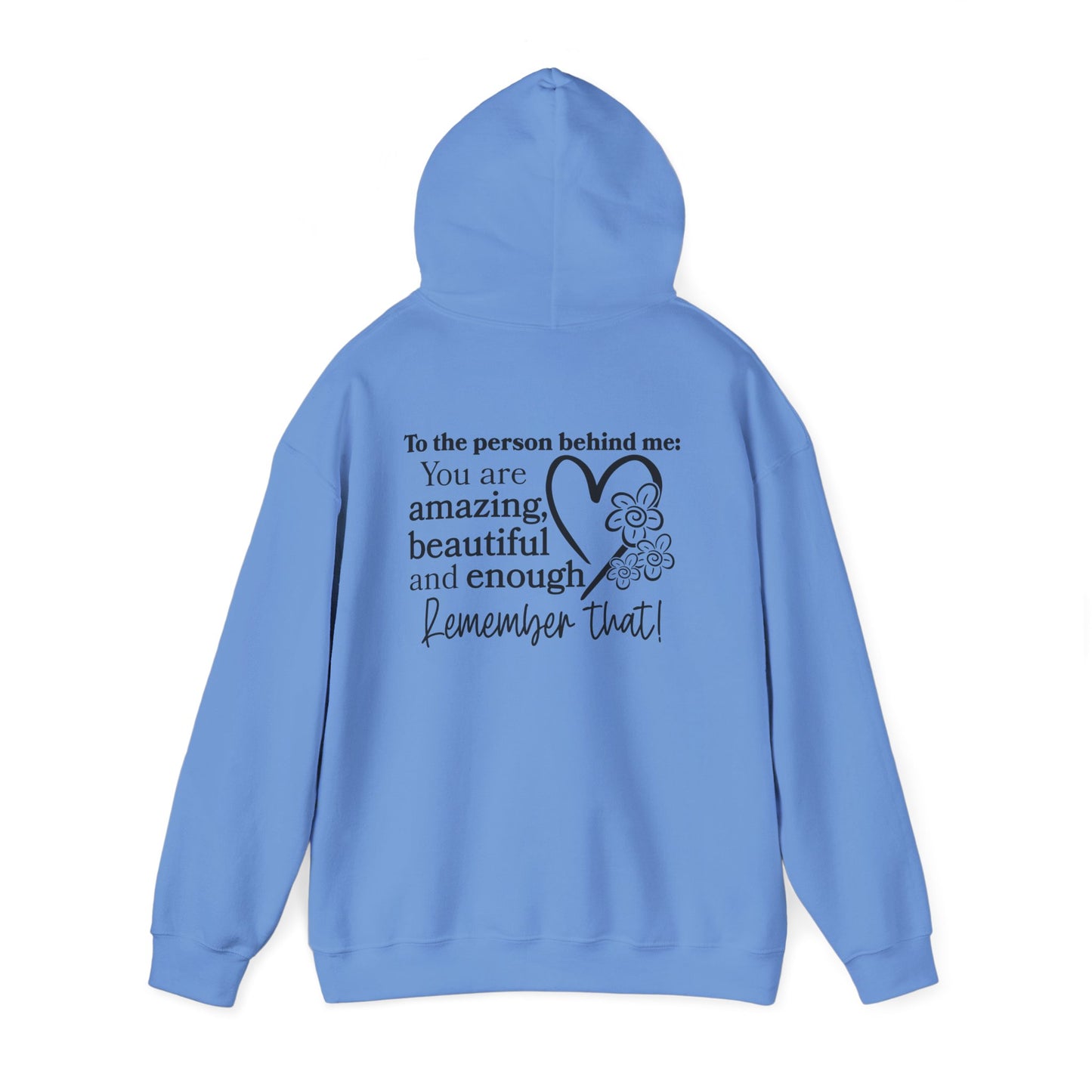 To The Person Behind Me-You Matter Heavy Blend™ Hooded Sweatshirt