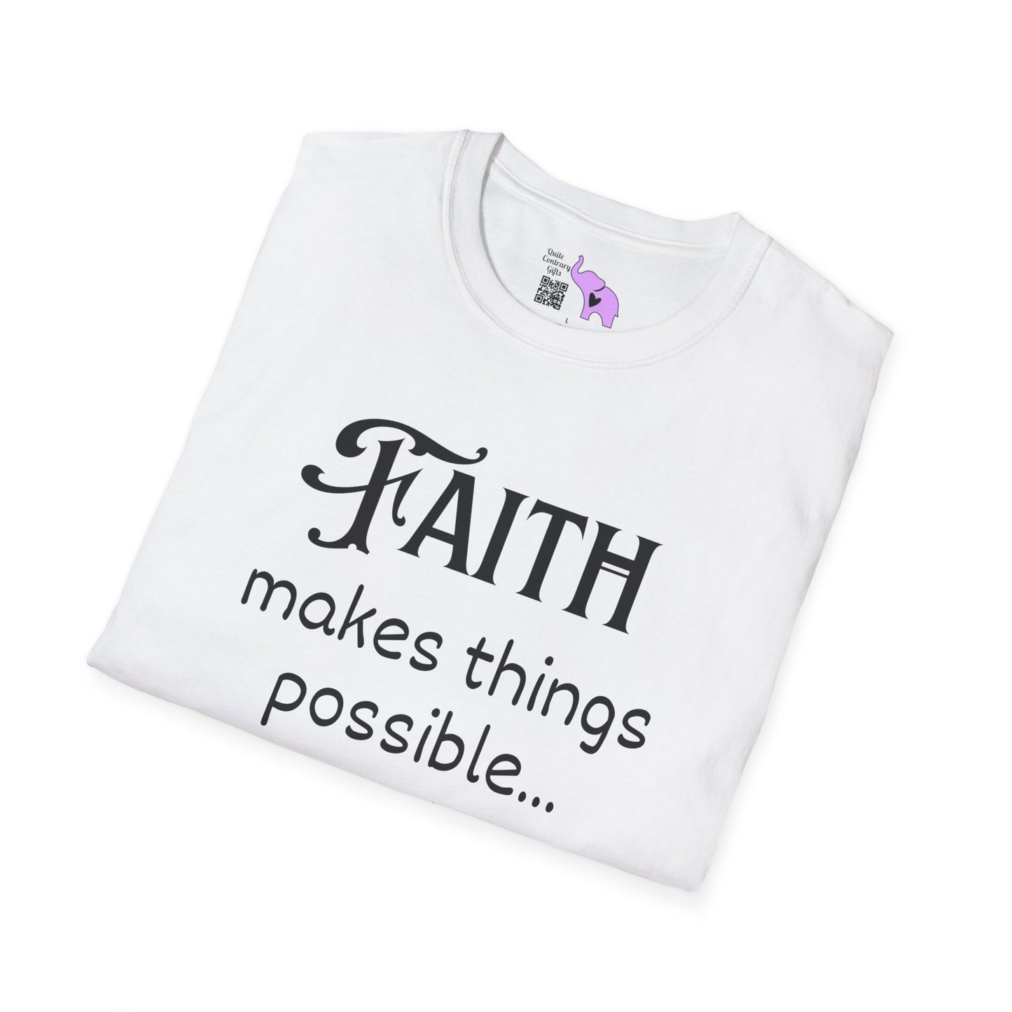 Faith Makes Things Possible... Not Easy T-shirt