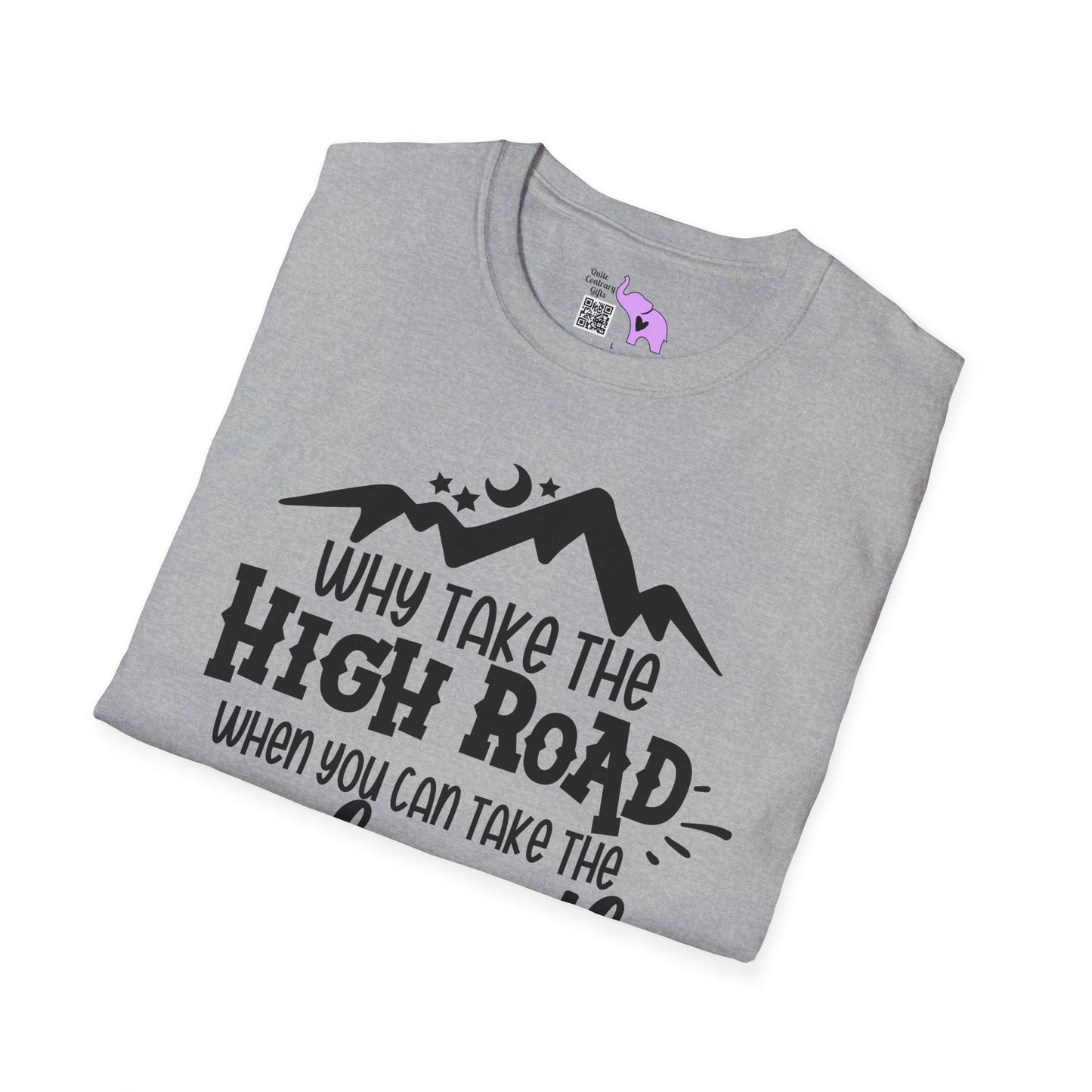 Why Take The High Road When You Can Take The Psycho Path Adult T-shirt