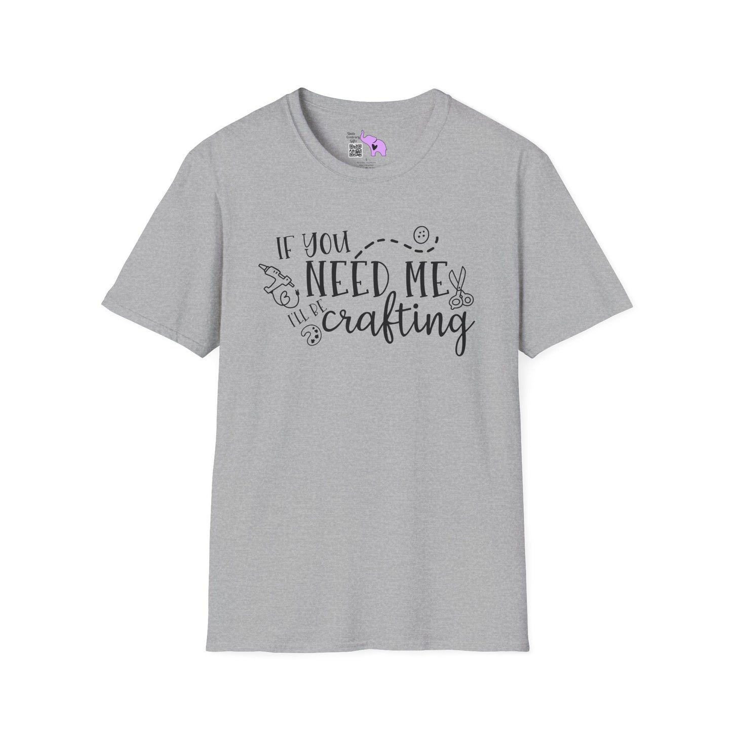 If You Need Me I'll Be Crafting Adult T-shirt