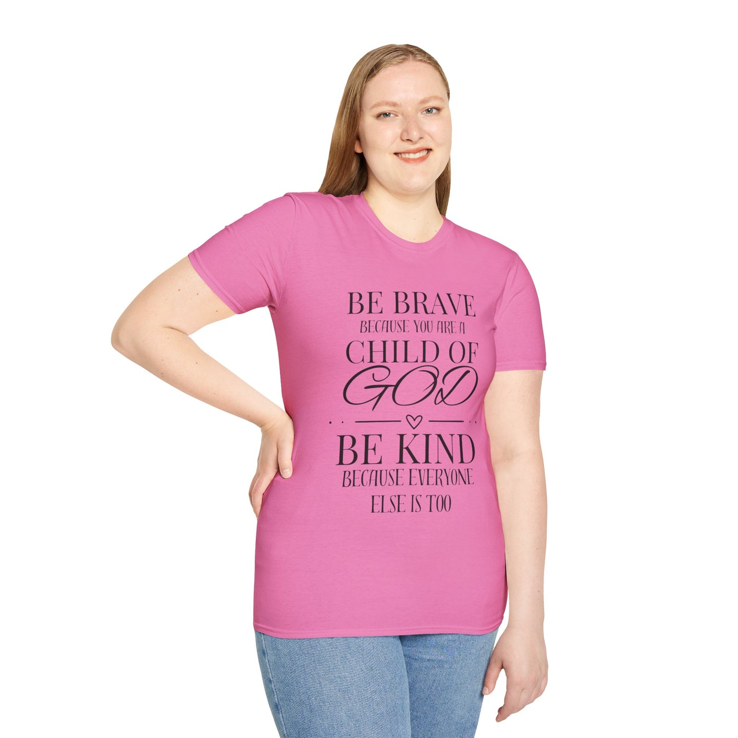 Be Brave Because You Are A Child of God T-shirt