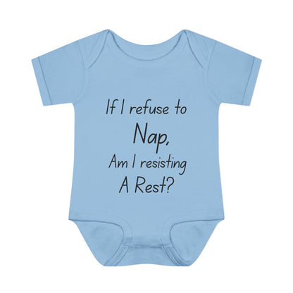 If I Refuse To Nap Am I Resisting A Rest? Infant Baby Rib Bodysuit