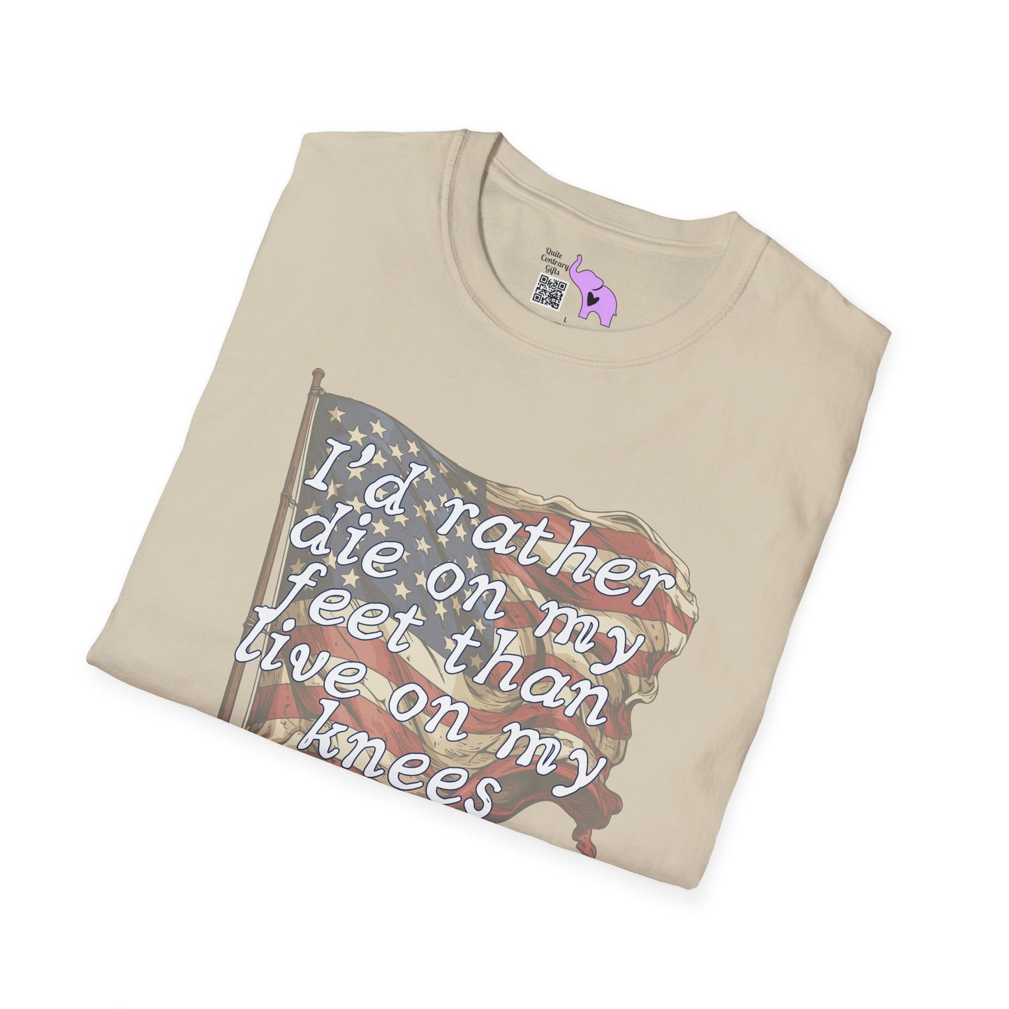 I'd Rather Die On My Feet Than Live On My Knees Adult T-shirt