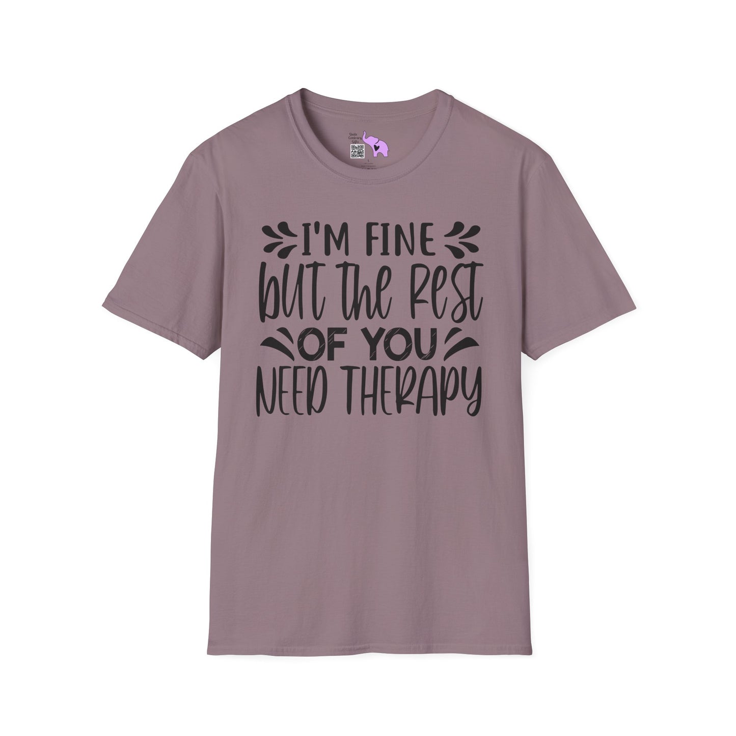 I'm Fine But The Rest Of You Need Therapy Adult T-shirt