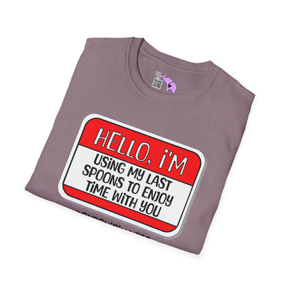 Hello, I'm Using My Last Spoons To Enjoy Time With You Adult T-shirt