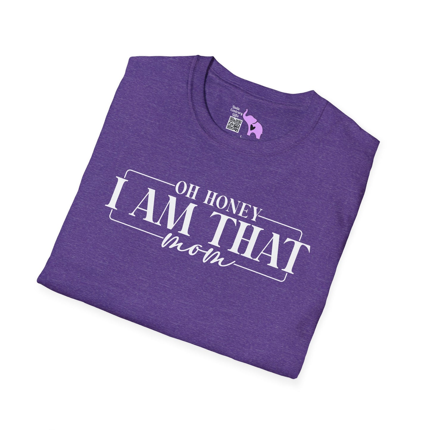 Oh Honey I Am That Mom Adult T-shirt