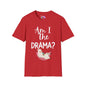 Am I The Drama? Lama Adult T-shirt