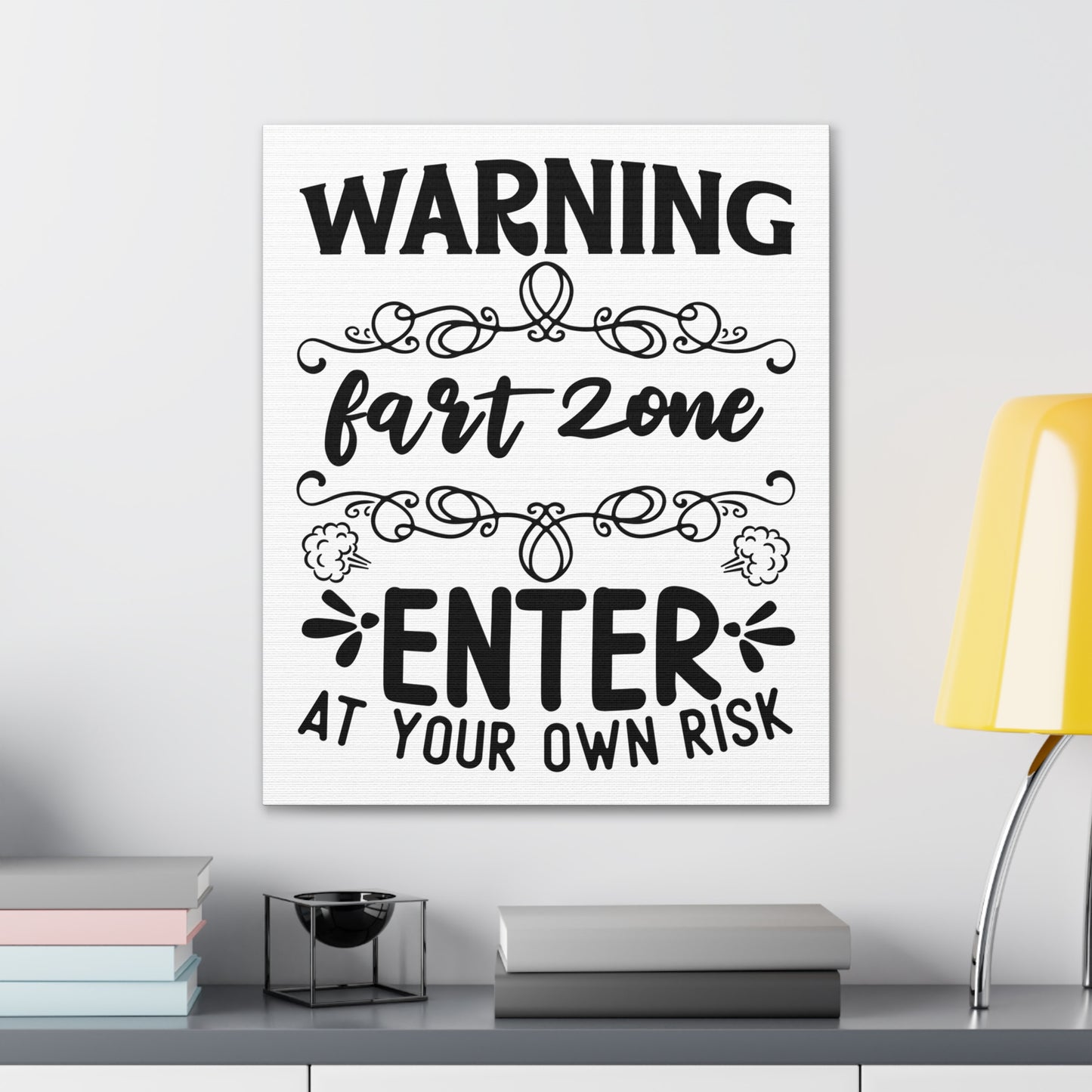 Warning Fart Zone Enter At Your Own Risk Canvas Vertical Wraps w/o Frame