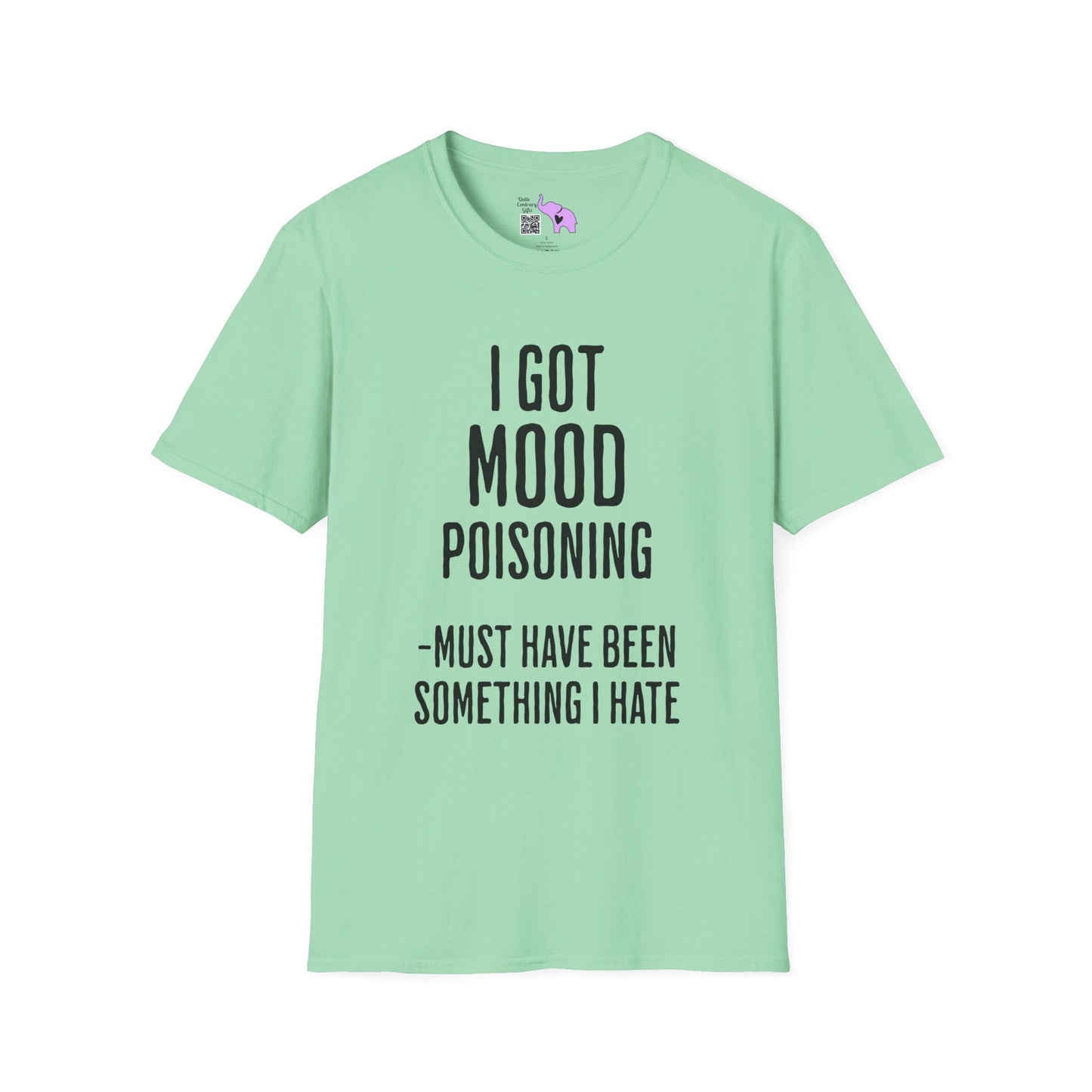 I Got Mood Poisoning Must Have Been Something I Hate Adult T-shirt