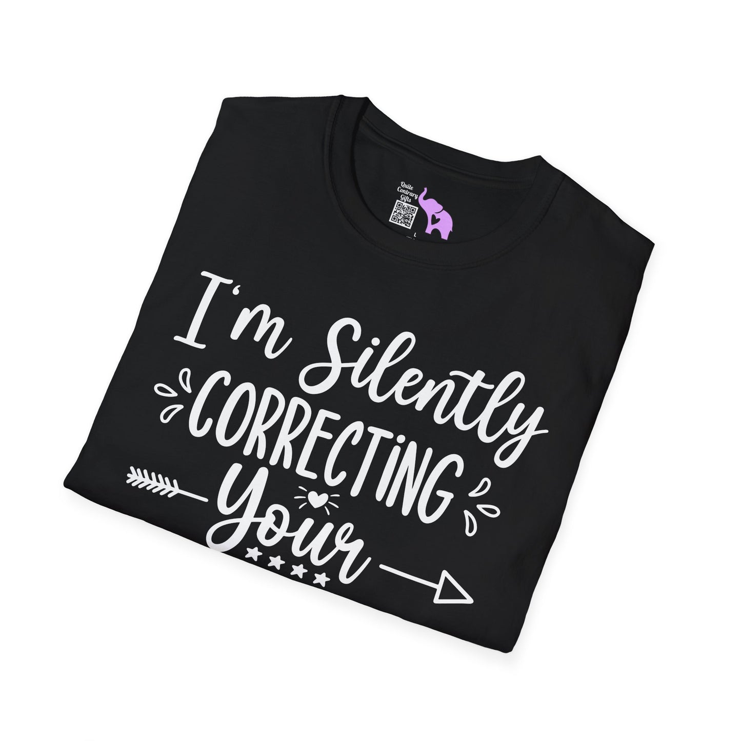 I'm Silently Correcting Your Grammar Adult T-shirt