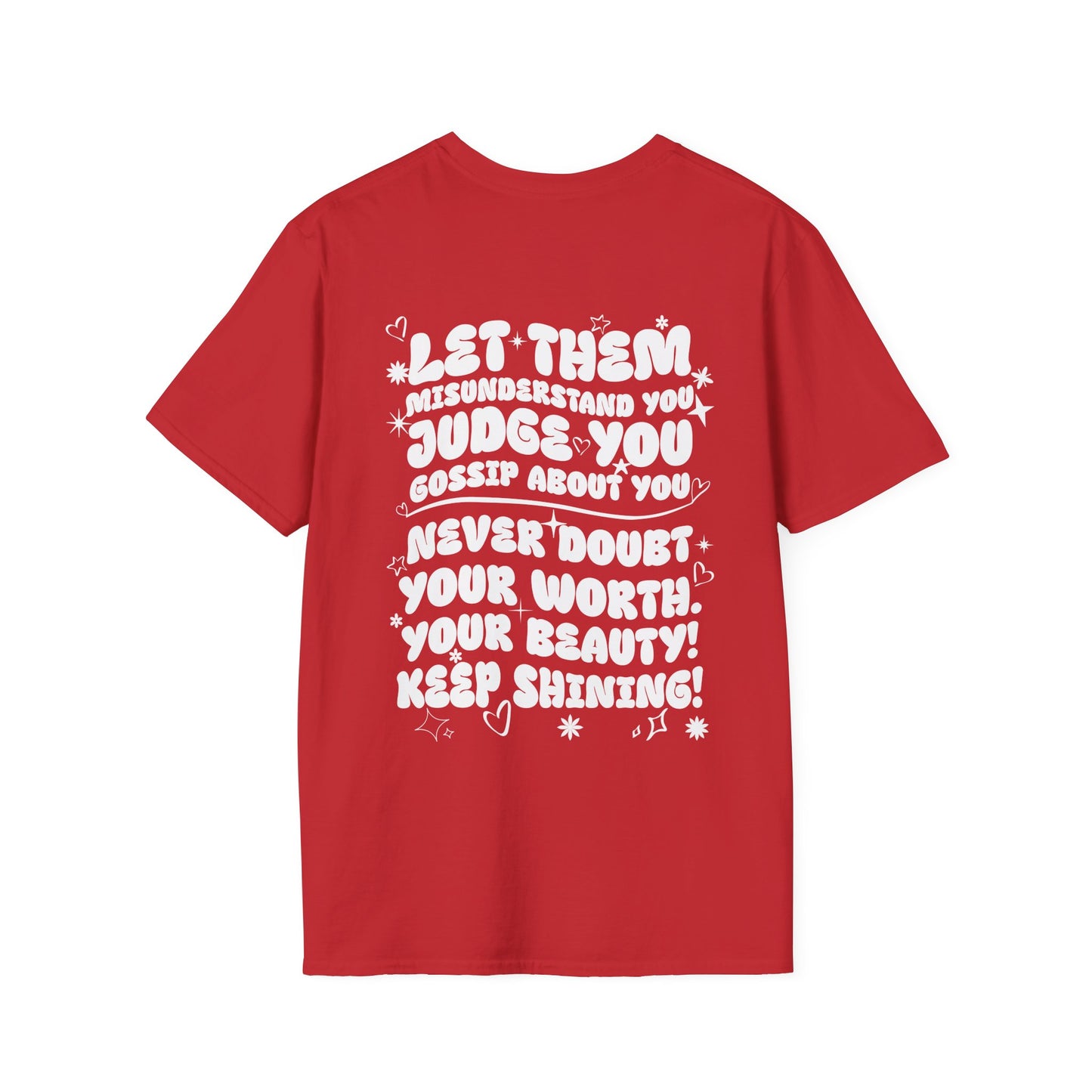 Let Them Misunderstand You Judge You Gossip About You... Adult T-shirt