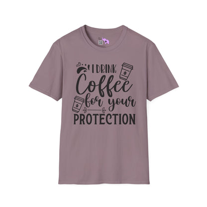 I Drink Coffee For Your Protection Adult T-shirt