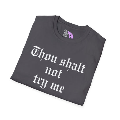 Thou Shalt Not Try Me Mood 24:7 Adult T-shirt