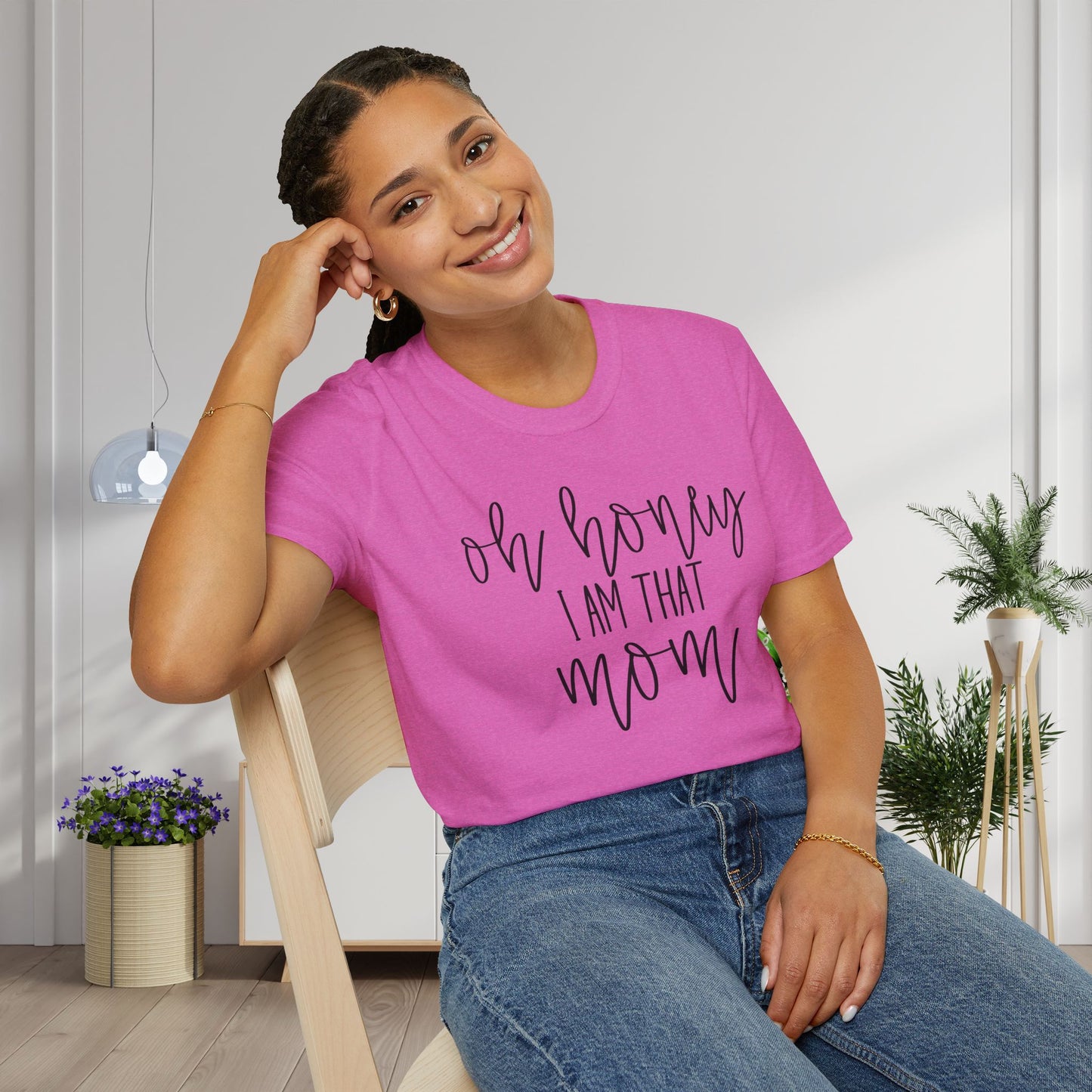 Oh Honey I Am That Mom Adult T-shirt