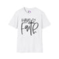 Have Faith Adult T-shirt