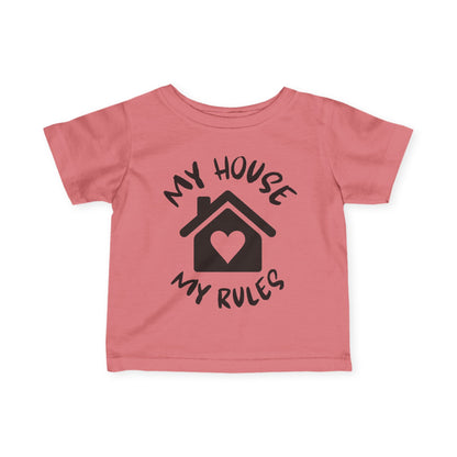 ""My House My Rules Infant Soft T-Shirt
