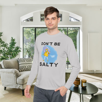 Don't Be Salty Unisex Lightweight Long Sleeve Tee