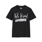 Be Kind To Yourself Adult T-shirt