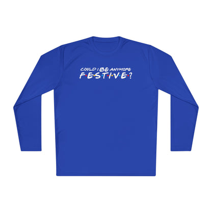 Could I Be Anymore Festive? (Friends, Phoebe's Christmas Song) Adult Long Sleeve Tee