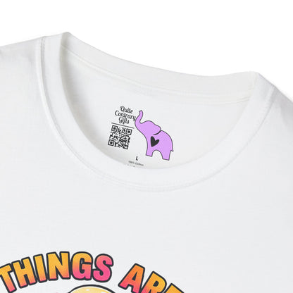 Some Things Are Better Left Unsaid But I'm Probably Gonna Say Them Anyway Adult T-shirt