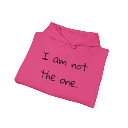 I Am Not The One Heavy Blend™ Hooded Sweatshirt