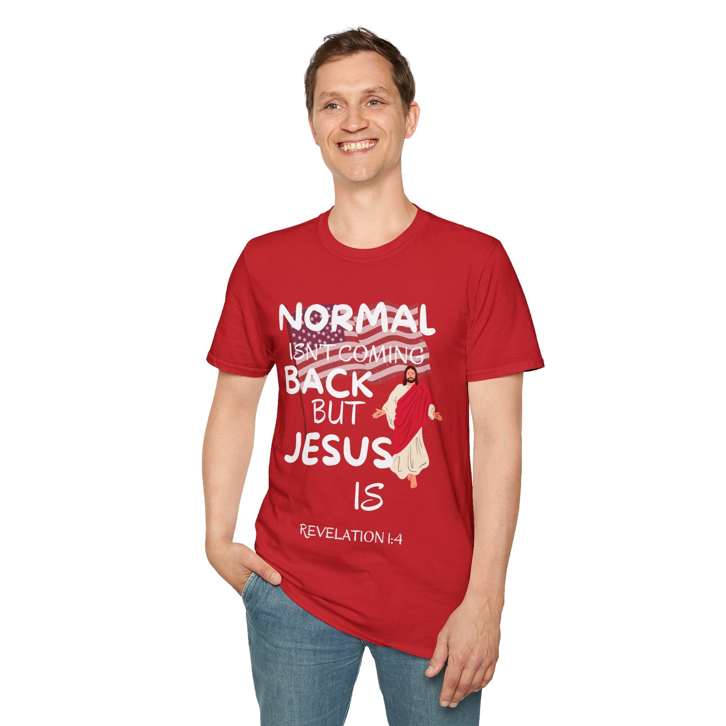 Normal Isn't Coming Back But Jesus Is T-shirt