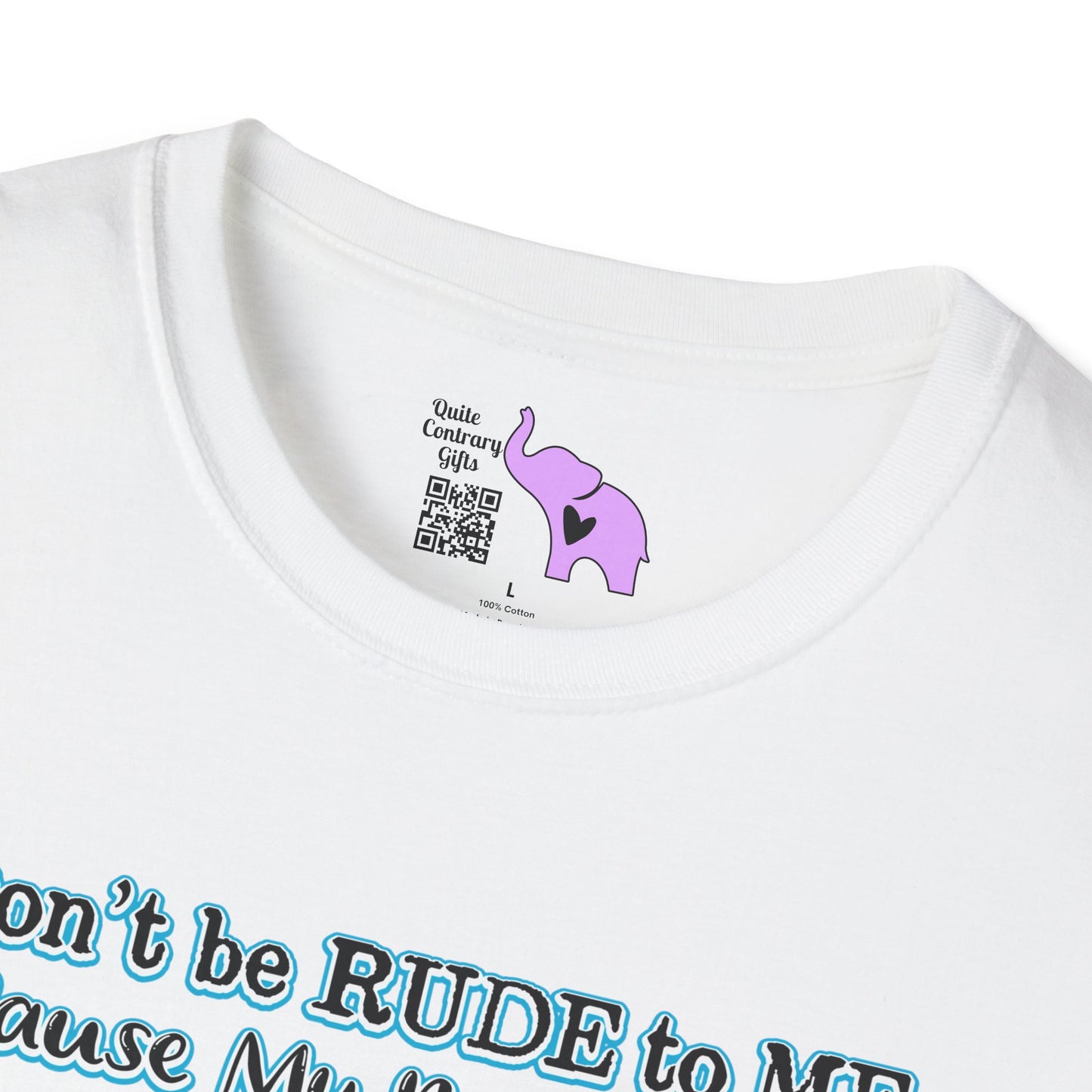 Don't Be Rude To Me... (Rooster) Adult T-shirt