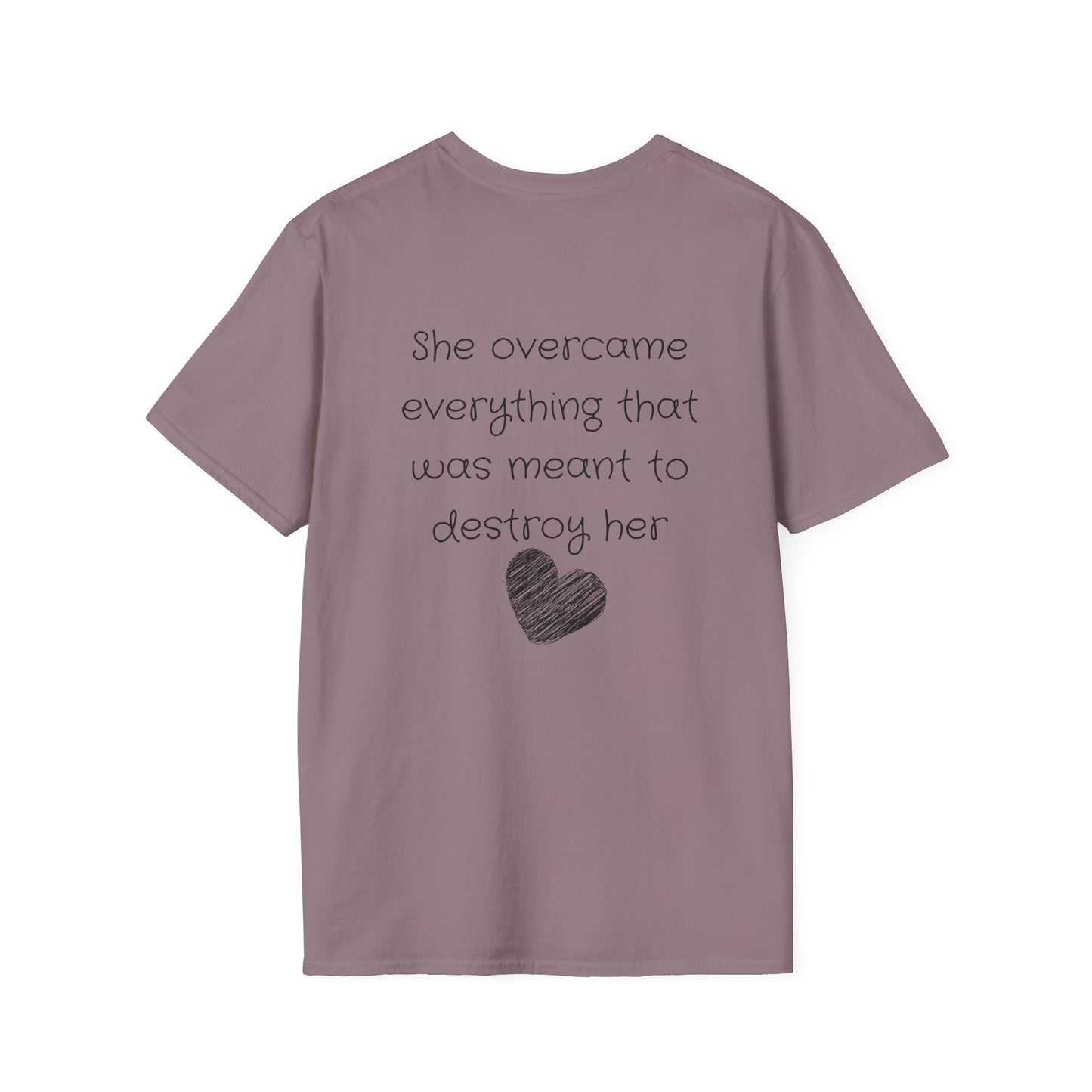 She Overcame Everything That Was Meant To Destroy Her T-shirt