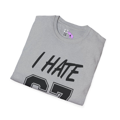 I Hate 67 Adult T-shirt