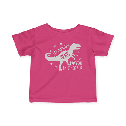 Rawr Means I Love You in Dinosaur Infant Soft T-Shirt