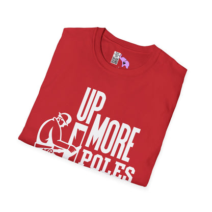 Up More Poles Than A Stripper Adult T-shirt