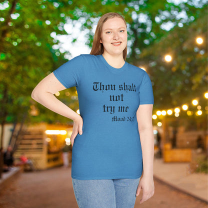 Thou Shalt Not Try Me Mood 24:7 Adult T-shirt