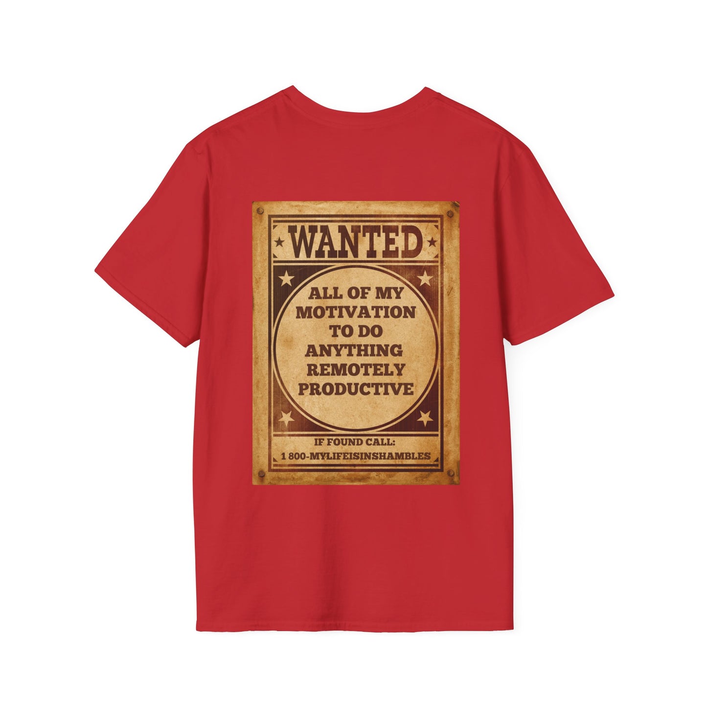 Wanted: All of my Motivation to do Anything Remotely Productive T-shirt