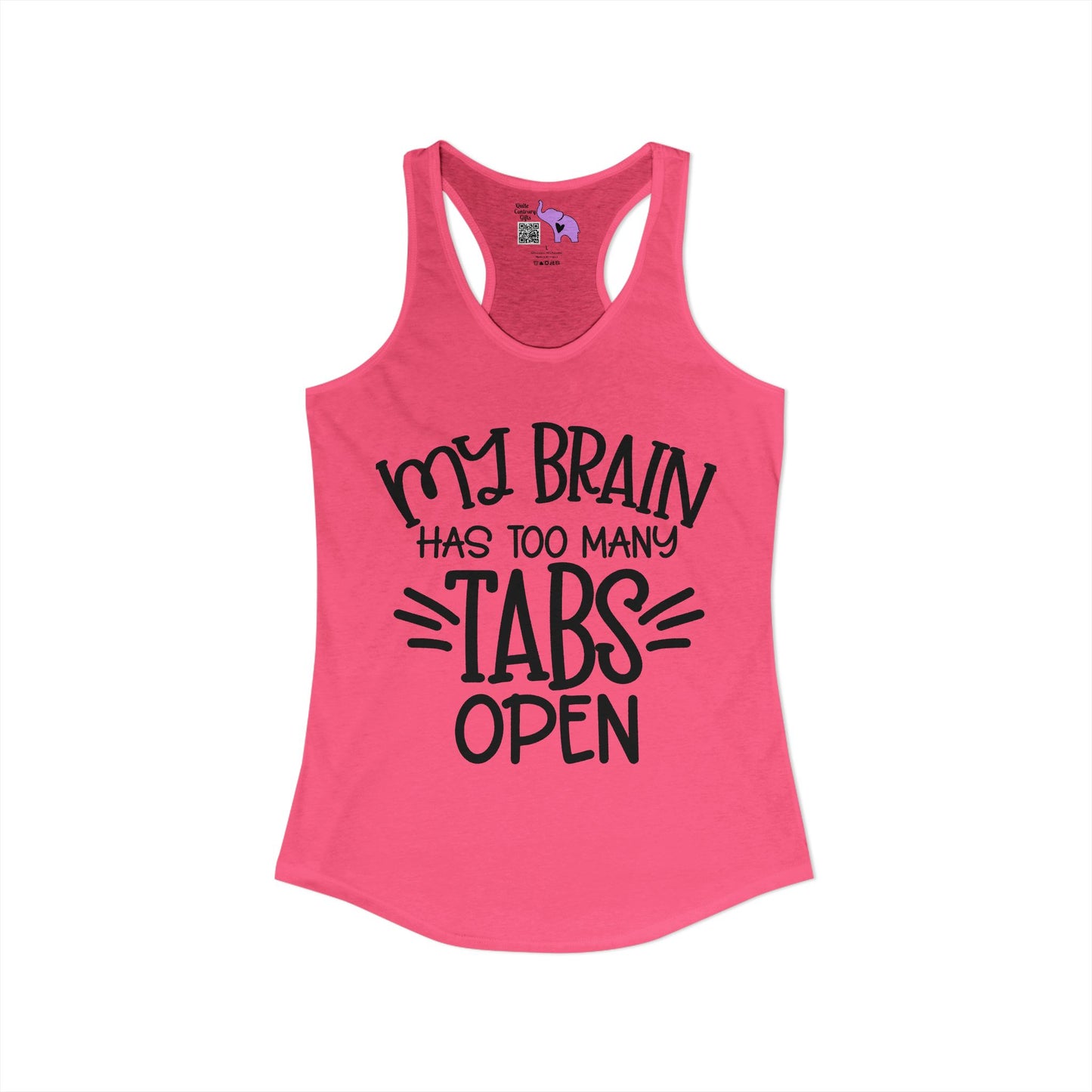 My Brain Has Too Many Tabs Open Women's Ideal Racerback Tank