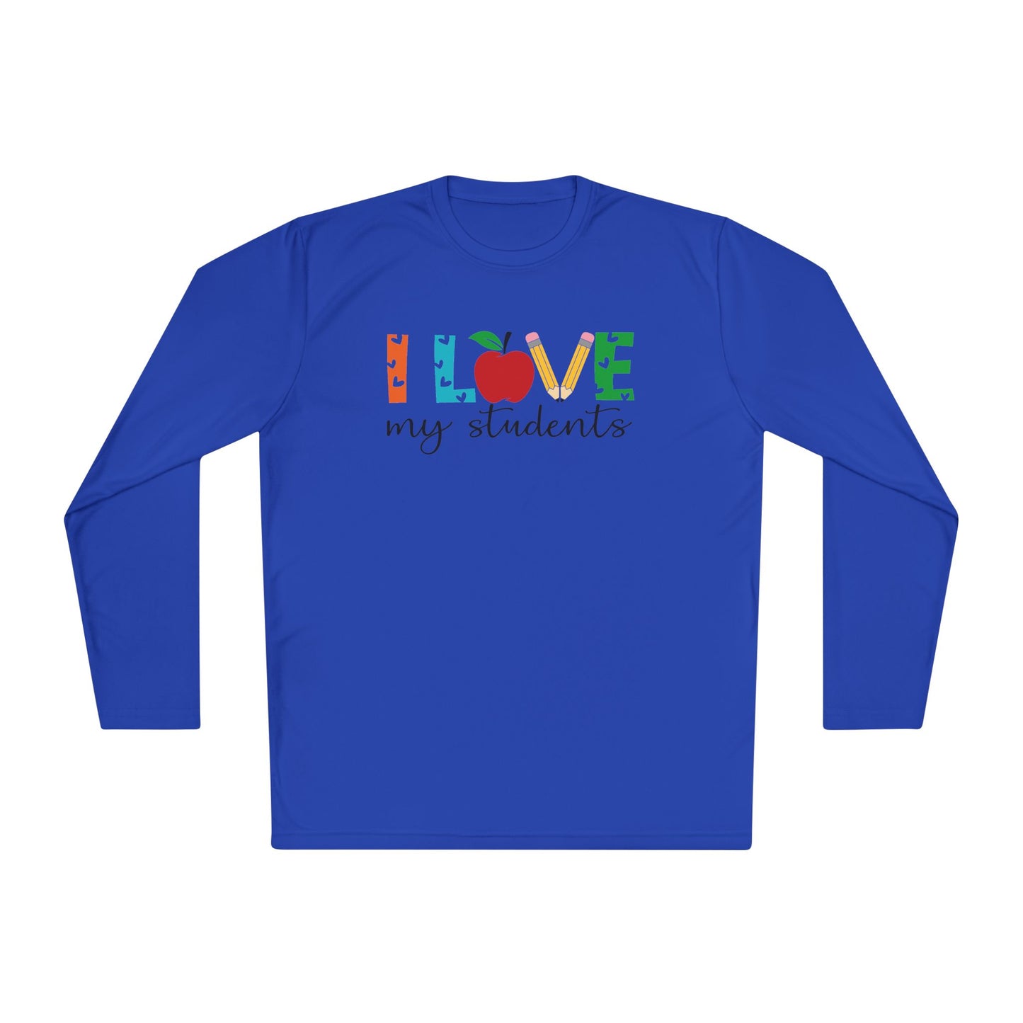 I Love My Students Adult Long Sleeve Tee