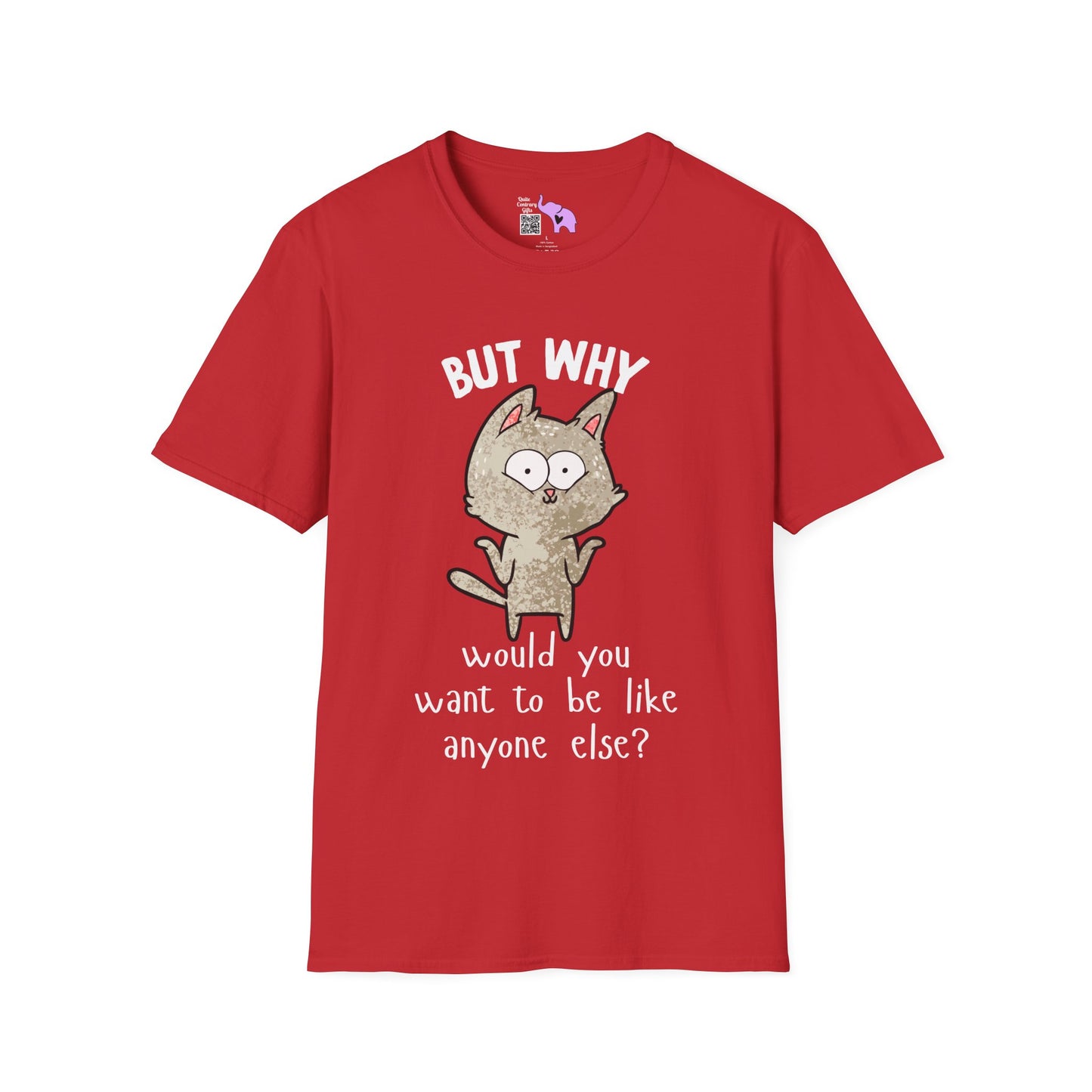 But Why Would You Want To Be Like Anyone Else? (Cat) Adult T-shirt
