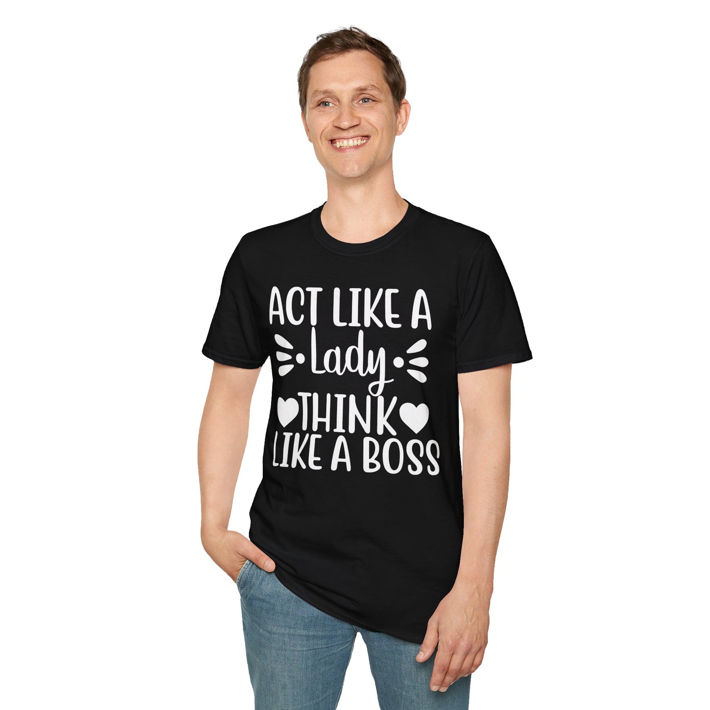 Act Like A Lady Think Like A Boss T-shirt