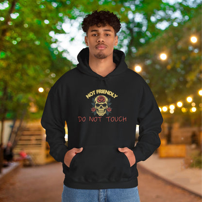 Not Friendly Do Not Touch Skull Heavy Blend™ Hooded Sweatshirt