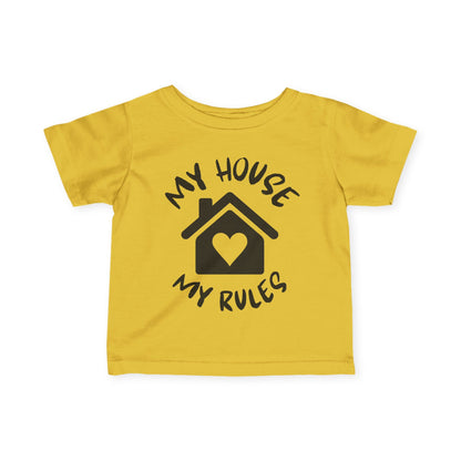 ""My House My Rules Infant Soft T-Shirt