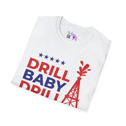 Drill Baby Drill T-shirt