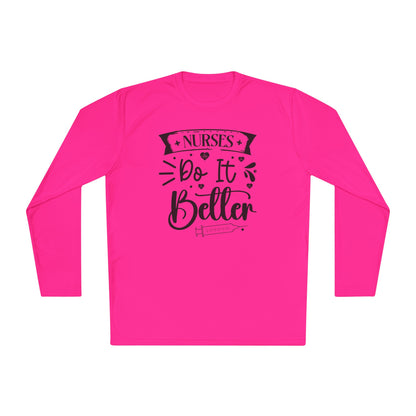Nurses Do It Better Adult Long Sleeve Tee