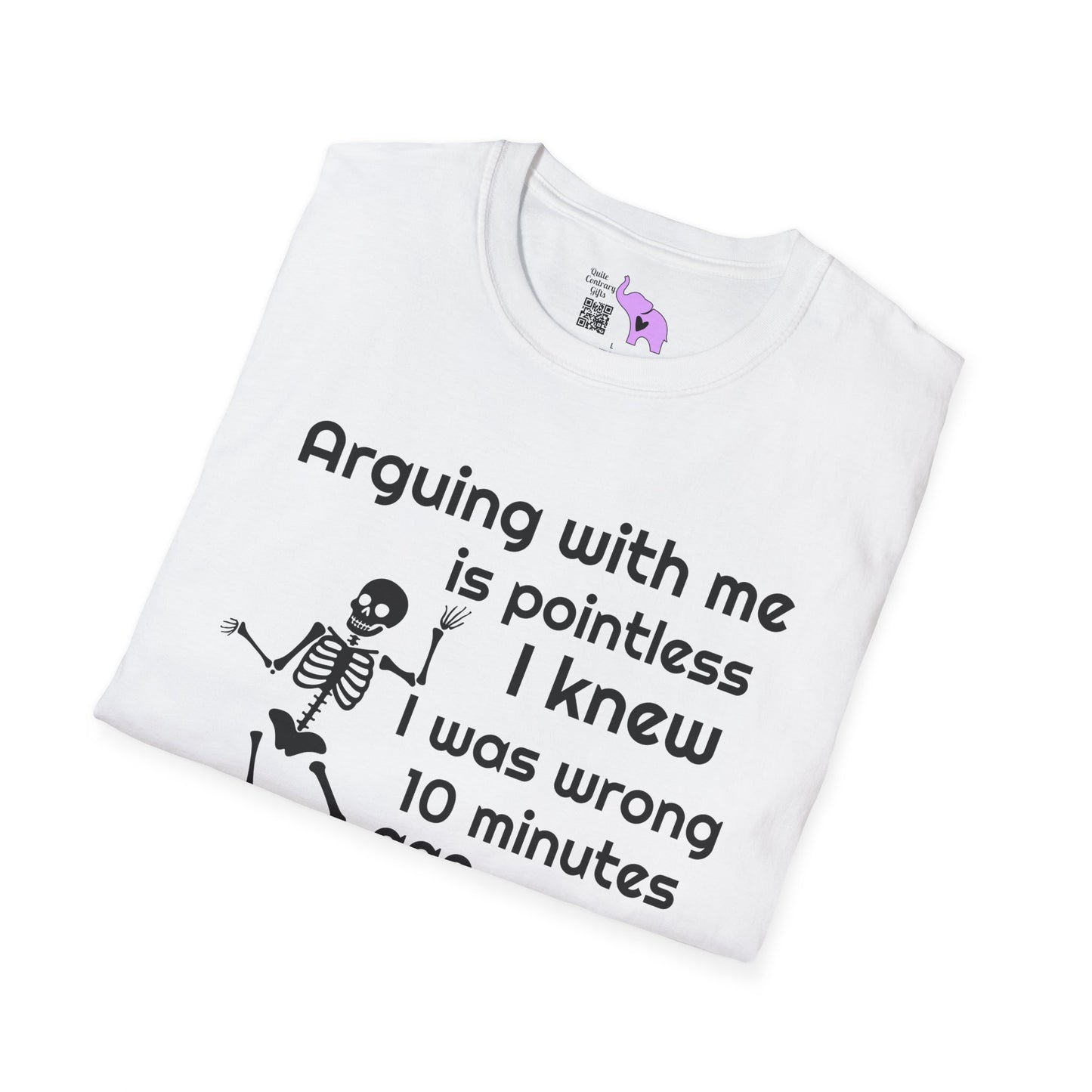 Arguing With Me Is Pointless... Adult T-shirt