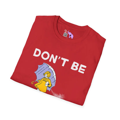 Don't Be Salty  T-shirt