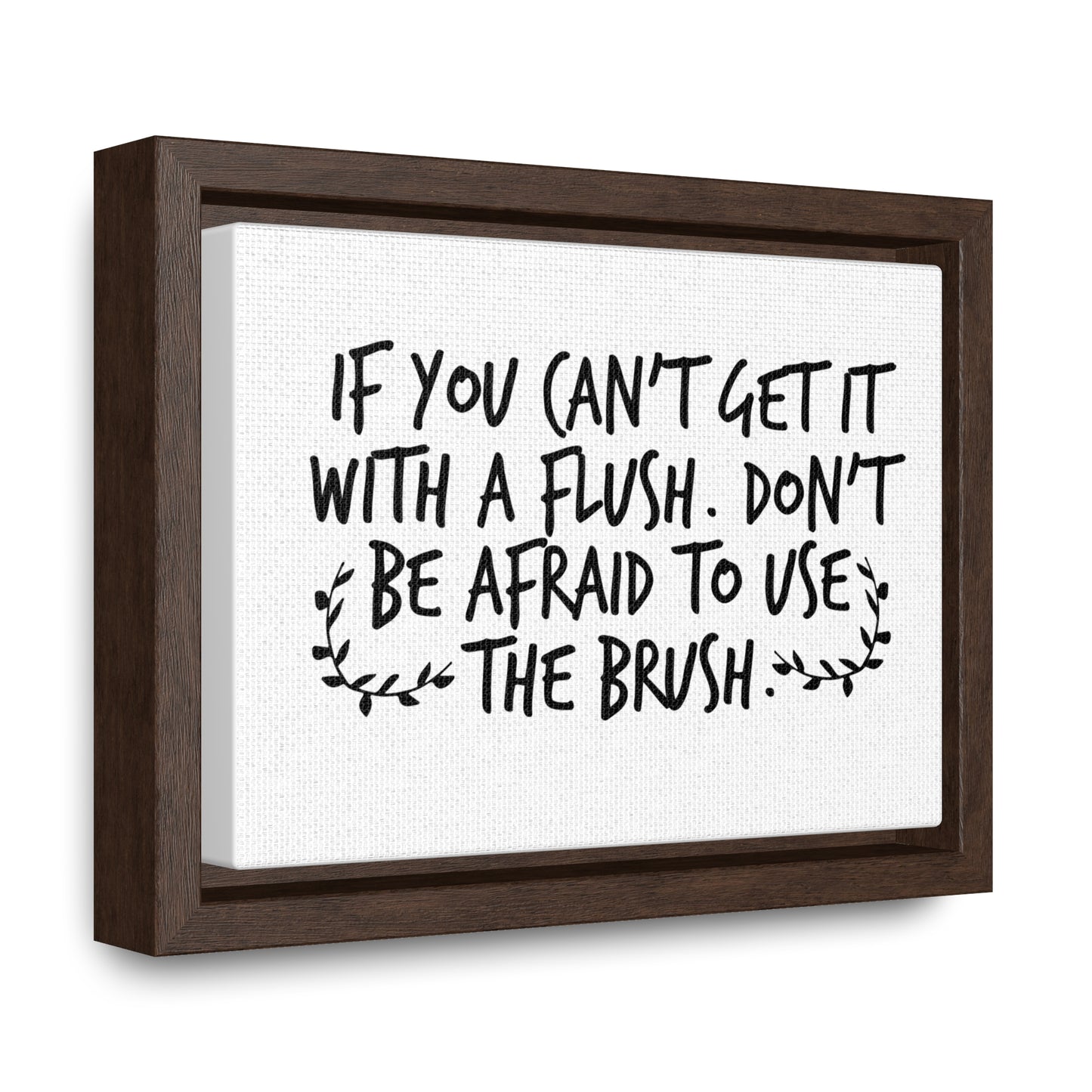 If You Can't Get It With A Flush, ... Canvas Wraps, Horizontal Frame