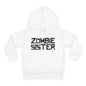 ""Zombie Sister Toddler Hoodie