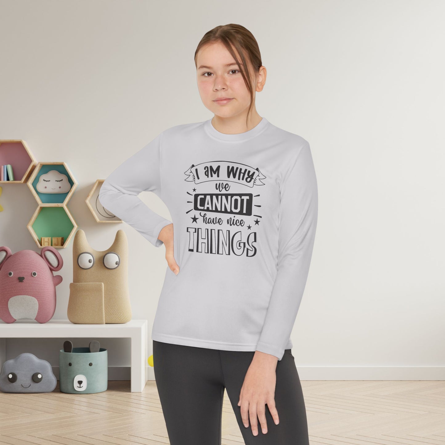 I Am Why We Cannot Have Nice Things Youth Long Sleeve Tee